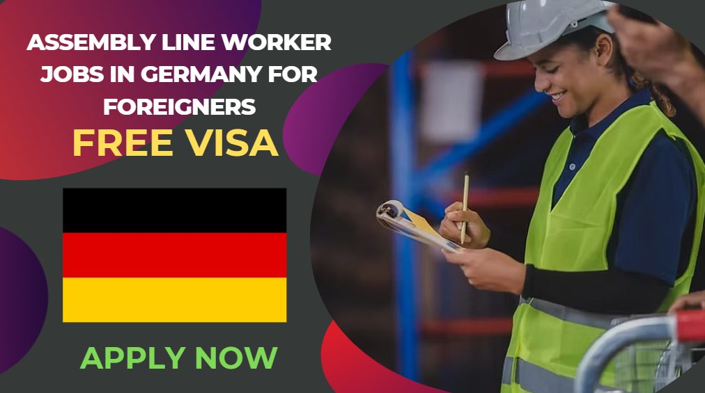 Assembly Line Worker Jobs in Germany for Foreigners