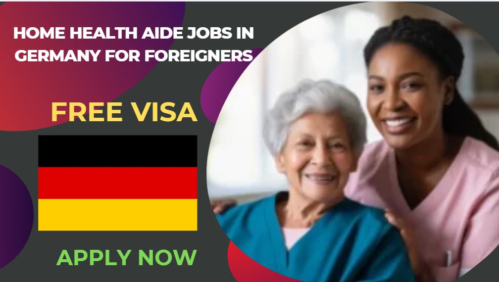 Home Health Aide Jobs in Germany for Foreigners – Apply Now