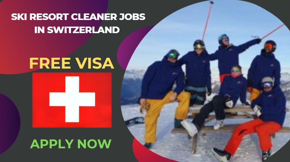 Ski Resort Cleaner Jobs in Switzerland